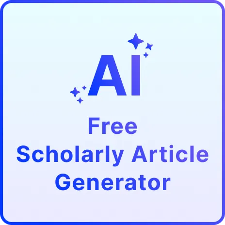 Free AI Scholarly Article Generator, Free Scholarly Article Maker Online